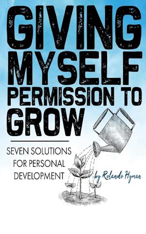 Giving Myself Permission to Grow