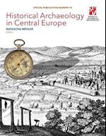 Historical Archaeology in Central Europe