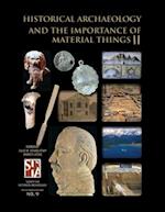 Historical Archaeology and the Importance of Material Things II