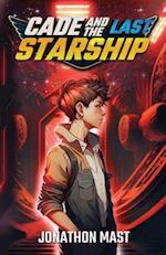 Cade and the Last Starship 