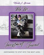 My Life Investment Journal - Empowered to Step into the Next Level