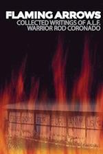 Flaming Arrows: Writings of Animal Liberation Front (A.L.F.) Activist Rod Coronado 