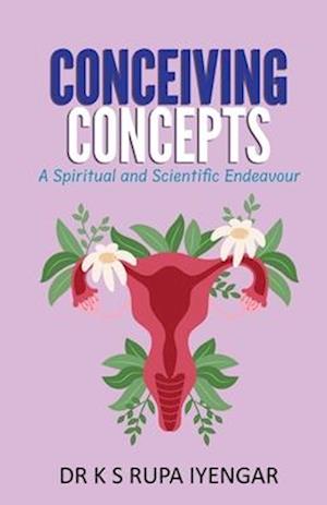 Conceiving Concepts: A Spiritual and Scientific Endeavour