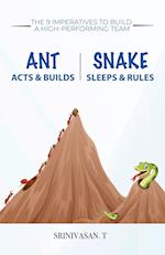 Ant Acts & Builds Snake Sleeps & Rules