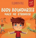Body Boundaries Make Me Stronger
