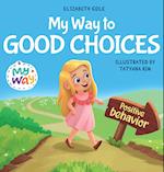 My Way to Good Choices