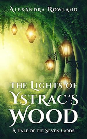 The Lights of Ystrac's Wood