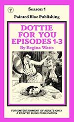 Dottie For You Season 1, Volume 1: A Dolcett Love Story 