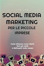 Social Media Marketing per le piccole imprese