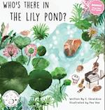 Who's there in the Lily Pond? 