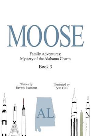 MOOSE: Mystery of the Alabama Charm