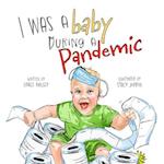 I Was a Baby During a Pandemic