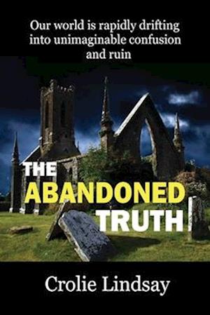 The Abandoned Truth