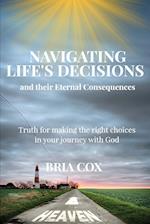 Navigating Life's Decisions and Their Eternal Consequences