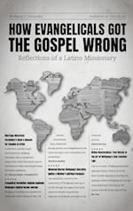 How Evangelicals Got the Gospel Wrong