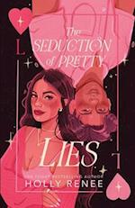 The Seduction of Pretty Lies 