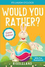 It's Laugh o'Clock - Would You Rather? - Easter Edition