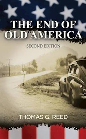 The End of Old America Second Edition