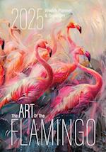 The Art of the Flamingo 2025 Weekly Planner and Organizer