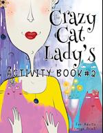 The Crazy Cat Lady's Activity Book #2 