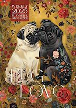 Pug Love 2025 Weekly Planner and Organizer