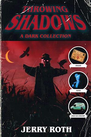 Throwing Shadows: A Dark Collection