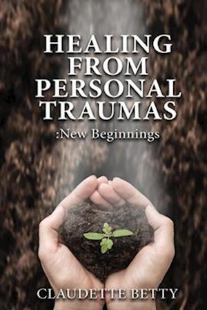 Healing from Personal Traumas