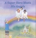 A Super Hero Meets His Angels