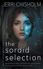 The Sordid Selection: a YA Cyberpunk Fantasy Romance series 