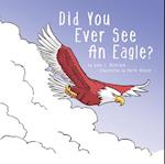 Did You Ever See an Eagle?