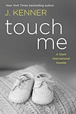 Touch Me