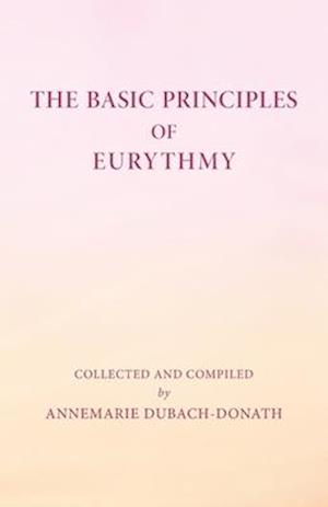 The Basic Principles of Eurythmy