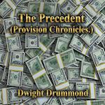 The Precedent : Provision Chronicles