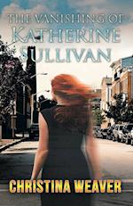 The Vanishing of Katherine Sullivan 