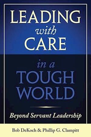 Leading with Care in a Tough World