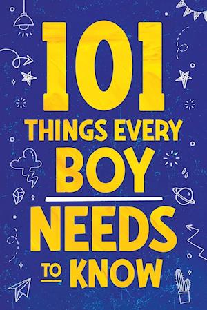 101 Things Every Boy Needs To Know