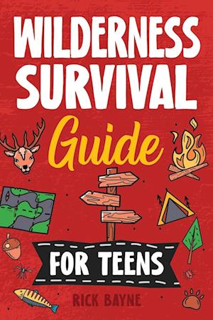 Wilderness Survival Guide for Teens