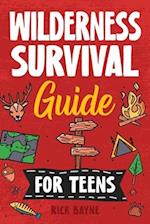 Wilderness Survival Guide for Teens 