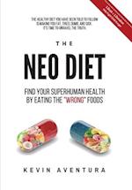 The Neo Diet: Find Your Superhuman Health By Eating The "Wrong" Foods 