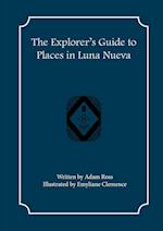 The Explorer's Guide to Places in Luna Nueva 