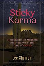 Sticky Karma: Meditations on Meaning and Madness in the Time of COVID 