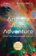 Arizona Alien Adventure: When the Zhrakzhongs Arrived 