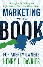Marketing With A Book For Agency Owners