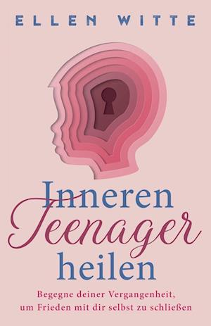 Inneren Teenager heilen