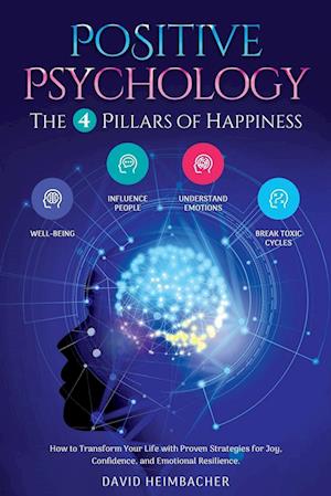 Positive Psychology - The 4 Pillars of Happiness