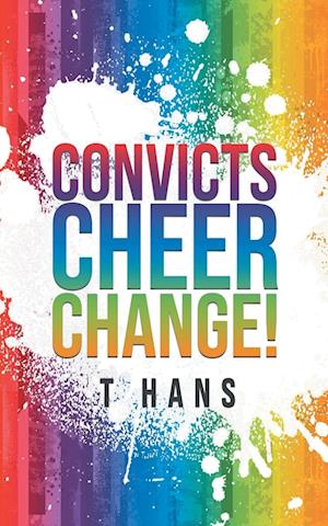 Convicts Cheer Change!