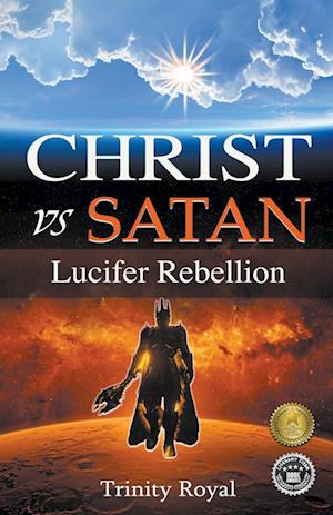 Christ vs Satan - Lucifer Rebellion