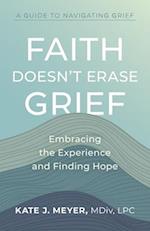 Faith Doesn't Erase Grief