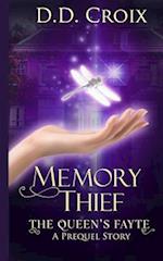 Memory Thief: The Queen's Fayte Prequel Story 