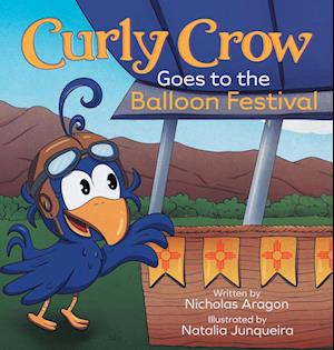 Curly Crow Goes to the Balloon Festival